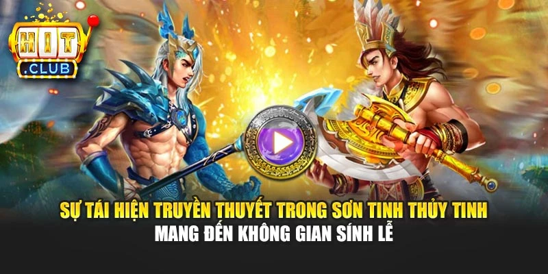 Sự tái hiện truyền thuyết trong Sơn Tinh Thủy Tinh mang đến không gian sính lễ